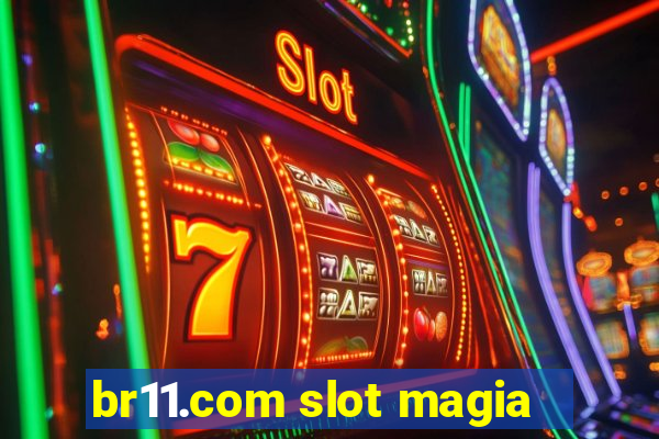 br11.com slot magia